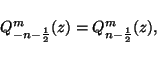 \begin{displaymath}Q_{-n-\frac{1}{2}}^{m}(z) = Q_{n-\frac{1}{2}}^m(z),
\end{displaymath}