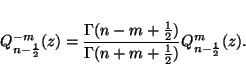 \begin{displaymath}Q_{n-\frac{1}{2}}^{-m}(z) =
\frac{\Gamma(n-m+\frac{1}{2})}{\Gamma(n+m+\frac{1}{2})}
Q_{n-\frac{1}{2}}^m(z).
\end{displaymath}